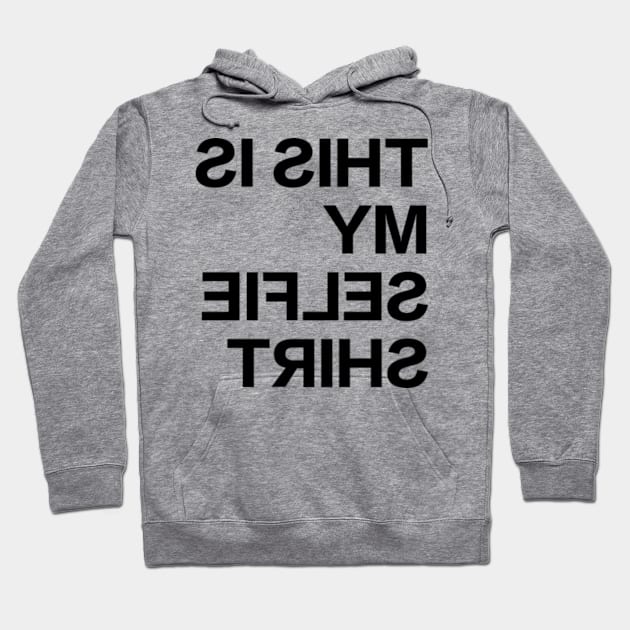 This is my selfie shirt Hoodie by Estudio3e